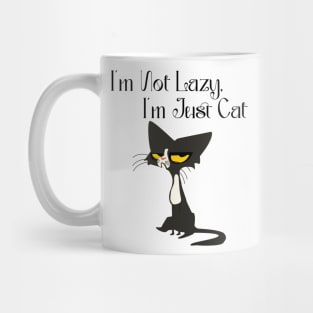 I'm Not Lazy, I'm Just Cat Mug